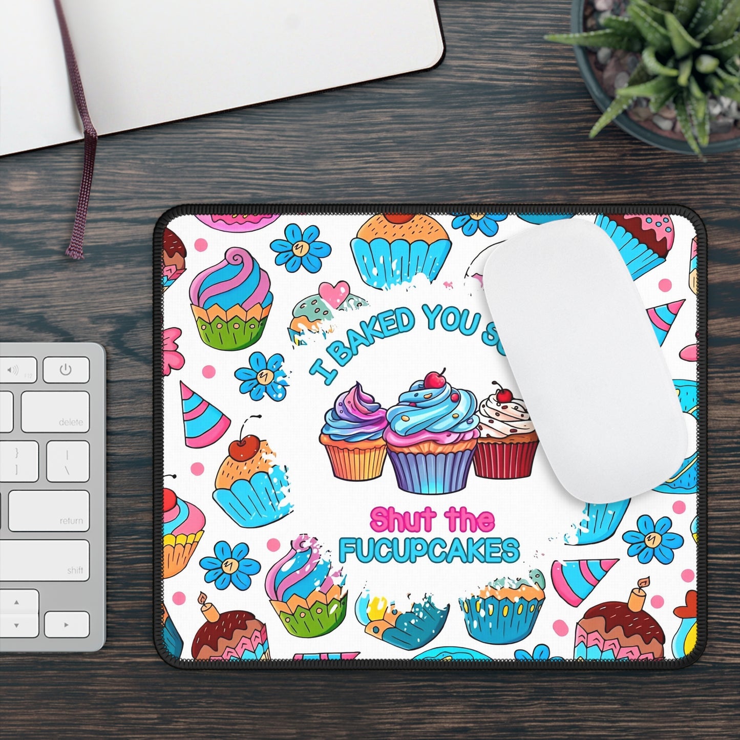 Shut the Fucupcakes Mouse Pad – A Sprinkle of Sass in Every Click