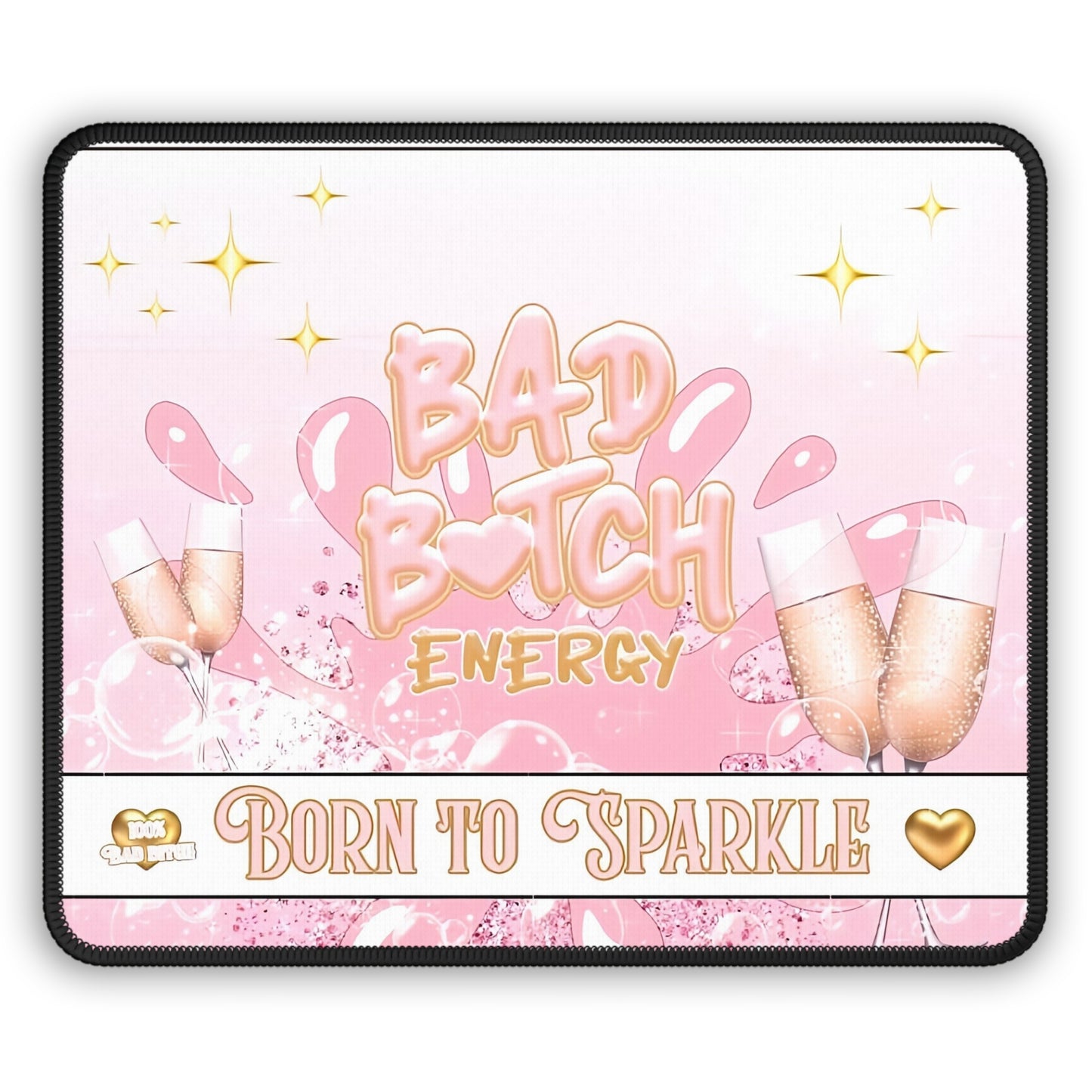 Bad B*tch Energy Mouse Pad – Born to Sparkle, Built to Slay ✨🍾