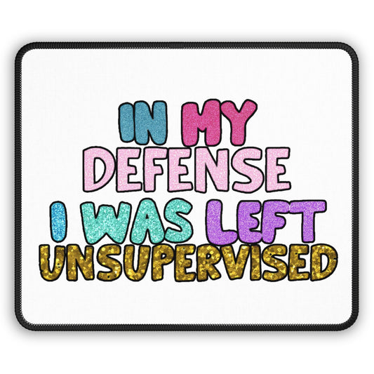Unsupervised Mouse Pad – Not My Fault. I Swear.