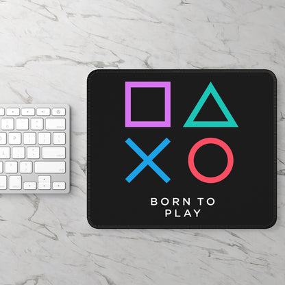 Born to Play Mouse Pad – Game On, All Day Long