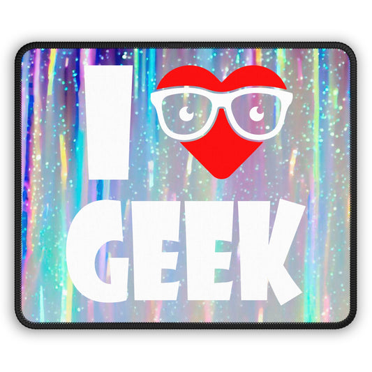 I Love Geek Mouse Pad – Nerdy & Proud