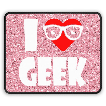 I Love Geek Mouse Pad – Nerdy & Proud