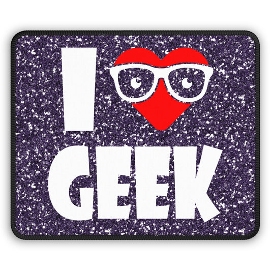 I Love Geek Mouse Pad – Nerdy & Proud