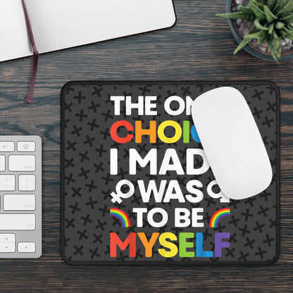 Be Myself Mouse Pad – Proud. Loud. Unapologetically You.