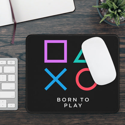 Born to Play Mouse Pad – Game On, All Day Long