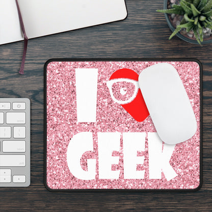 I Love Geek Mouse Pad – Nerdy & Proud