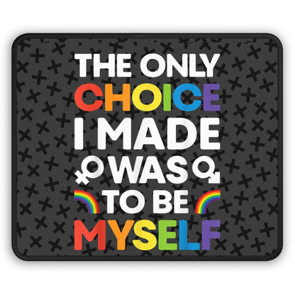 Be Myself Mouse Pad – Proud. Loud. Unapologetically You.