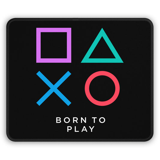 Born to Play Mouse Pad – Game On, All Day Long