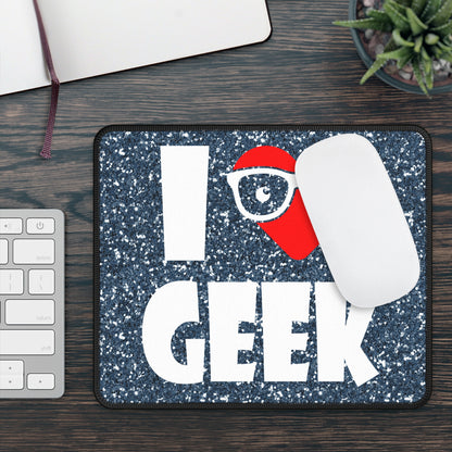 I Love Geek Mouse Pad – Nerdy & Proud