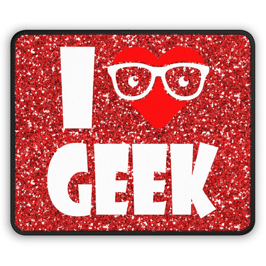 I Love Geek Mouse Pad – Nerdy & Proud