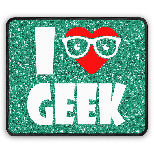 I Love Geek Mouse Pad – Nerdy & Proud