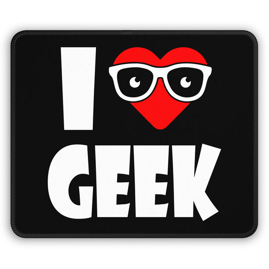 I Love Geek Mouse Pad – Nerdy & Proud