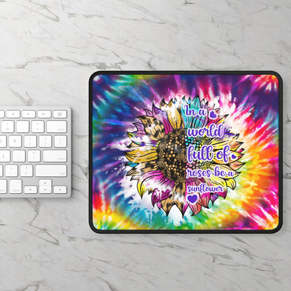 In a World Full of Roses Mouse Pad – Be Bold, Be Bright, Be a Sunflower