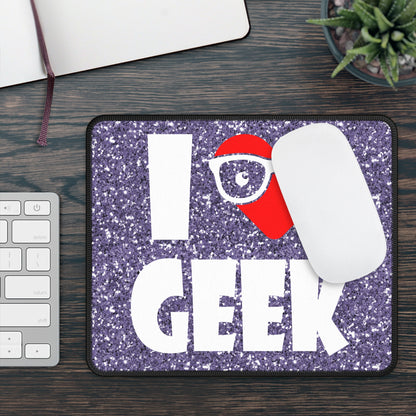 I Love Geek Mouse Pad – Nerdy & Proud