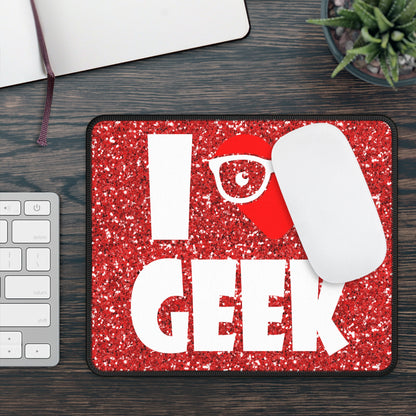 I Love Geek Mouse Pad – Nerdy & Proud