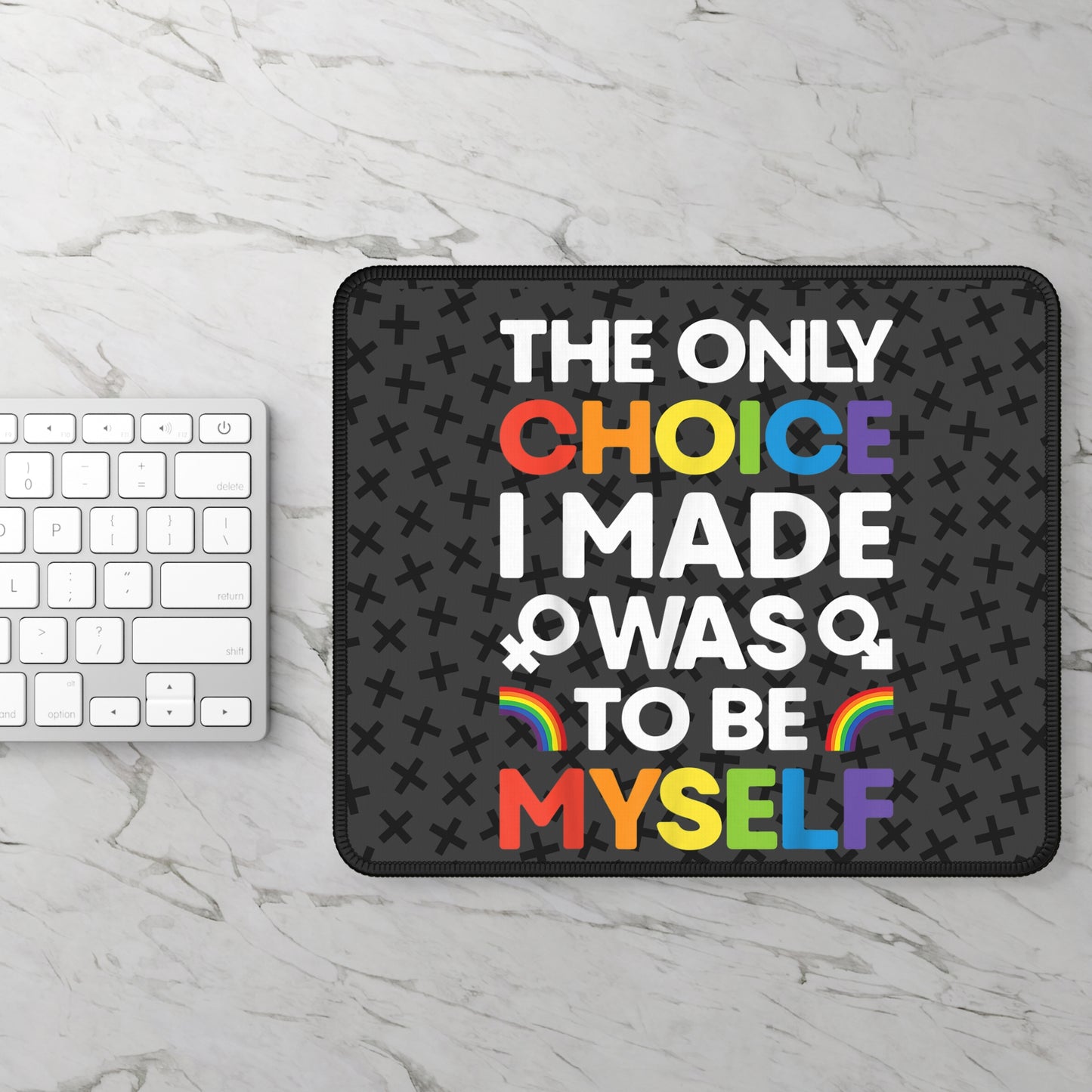 Be Myself Mouse Pad – Proud. Loud. Unapologetically You.