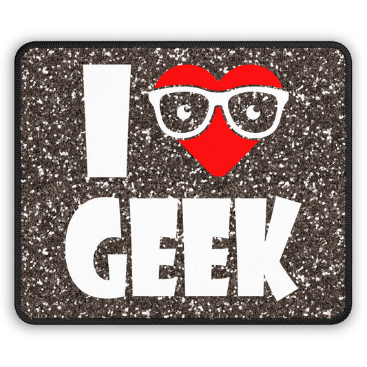 I Love Geek Mouse Pad – Nerdy & Proud