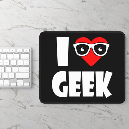 I Love Geek Mouse Pad – Nerdy & Proud