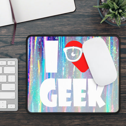 I Love Geek Mouse Pad – Nerdy & Proud