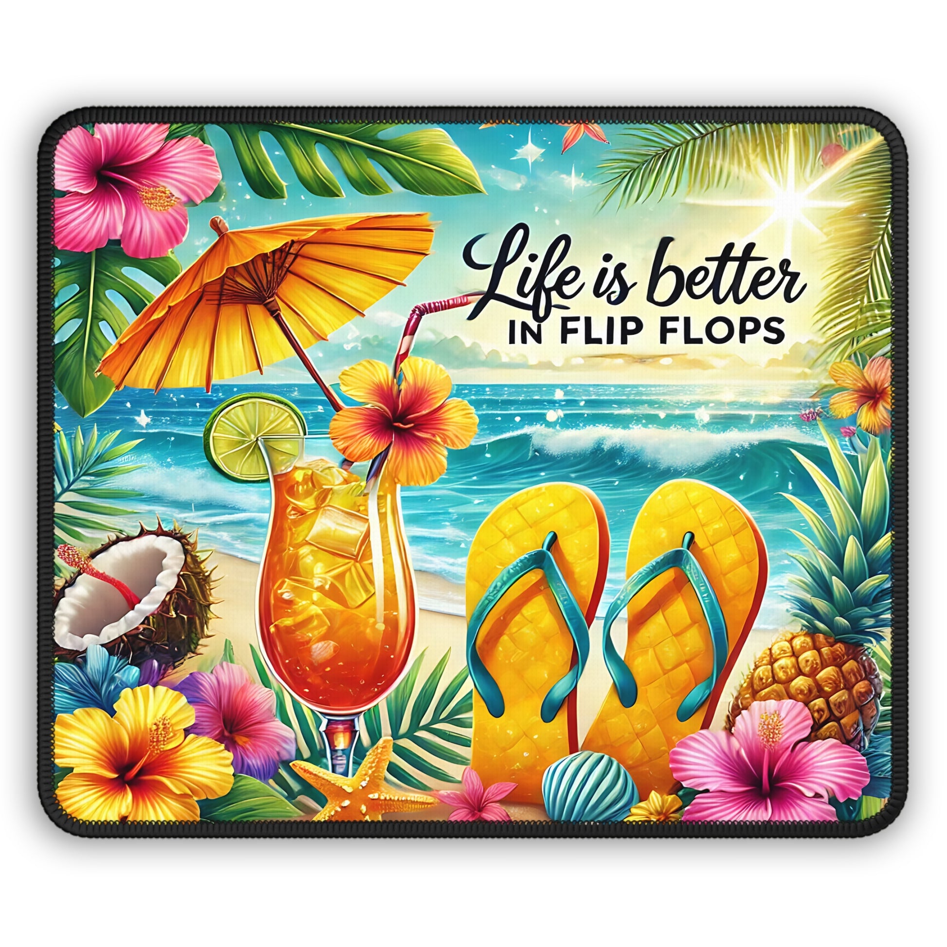 Life is Better in Flip Flops Mouse Pad – Your Daily Escape to Paradise!