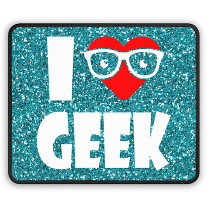 I Love Geek Mouse Pad – Nerdy & Proud