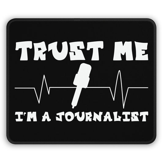 Trust Me I’m a Journalist Mouse Pad – The Truth Rests Under Your Hand