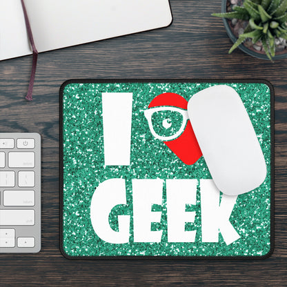 I Love Geek Mouse Pad – Nerdy & Proud