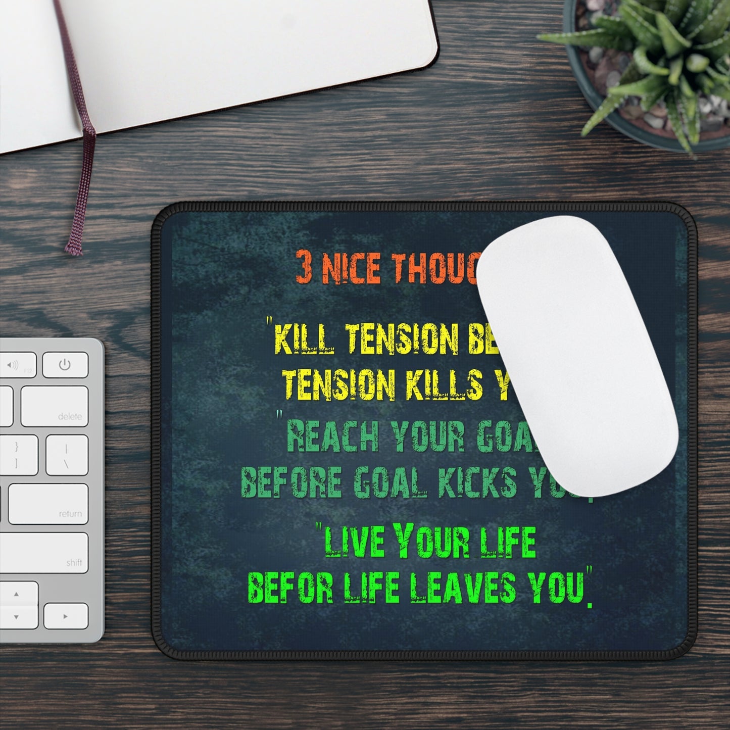 Tough Love Thoughts Mouse Pad – Because Life Doesn’t Wait